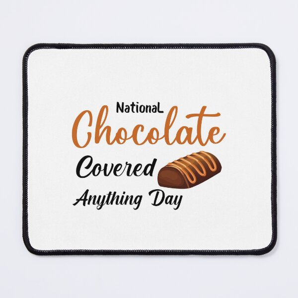 Item preview, National Chocolate Covered Anything Day, Chocolate Chip Day designed and sold by Mouadox ★★★★★.