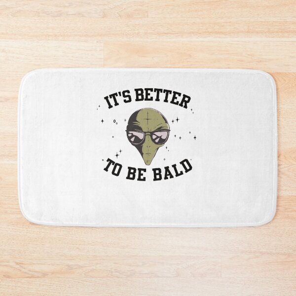 Item preview, It's better to be bald design for a bald guy designed and sold by ZzCorezZ.