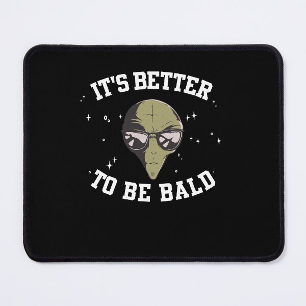 Item preview, It's better to be bald design for a bald guy designed and sold by ZzCorezZ.