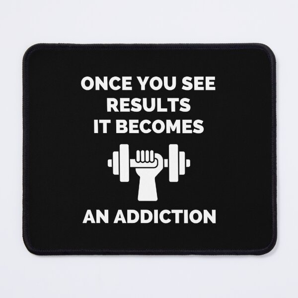 Item preview, Once You See Results It Becomes An Addiction designed and sold by ExploreTheStore.