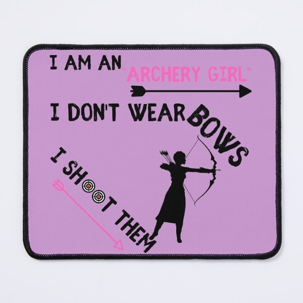 Item preview, Archery Girl, I don't wear bows I shoot them! Funny T-shirt women gift designed and sold by InnovantDesigns.