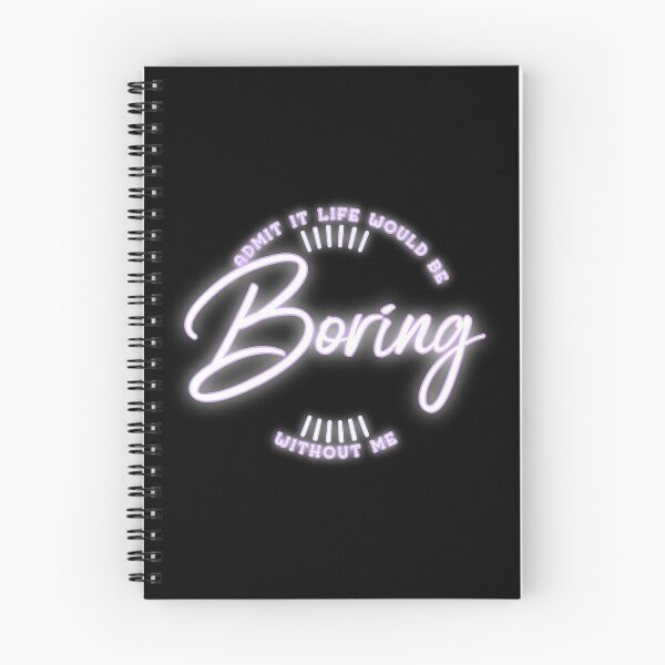 Item preview, Admit It Life Would Be Boring Without Me shirt Funny Saying designed and sold by Paula Helit.