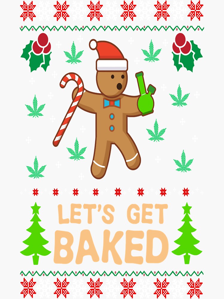 Lets Get Baked Cookie Weed Xmas Ugly Christmas Sweater Sticker