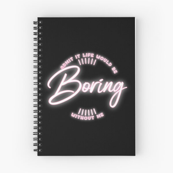 Item preview, Admit It Life Would Be Boring Without Me shirt Funny Saying designed and sold by Paula Helit.