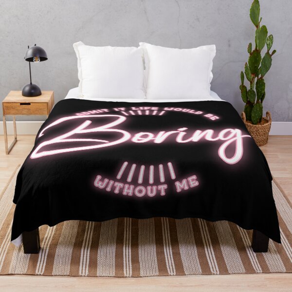 Item preview, Admit It Life Would Be Boring Without Me shirt Funny Saying designed and sold by Paula Helit.