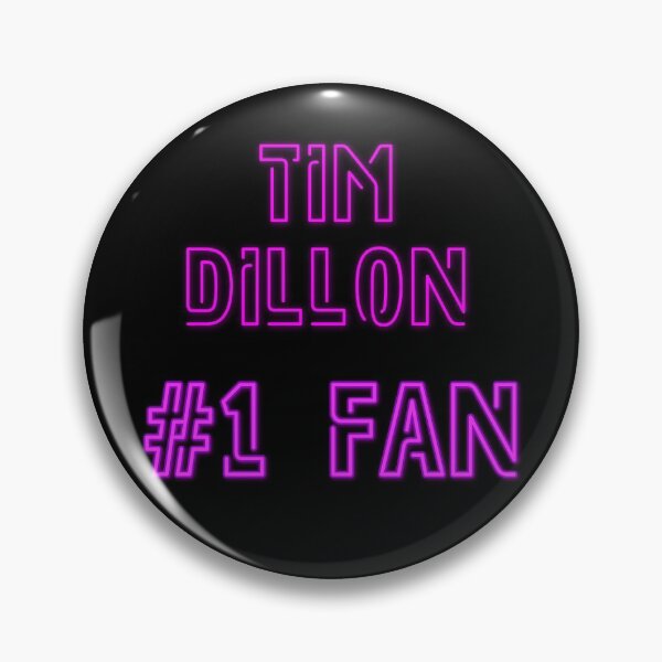 Artikelvorschau, Tim Dillon #1-Fan entworfen und verkauft von 2Girls1Shirt.