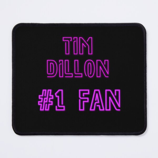 Item preview, Tim Dillon #1 fan designed and sold by 2Girls1Shirt.