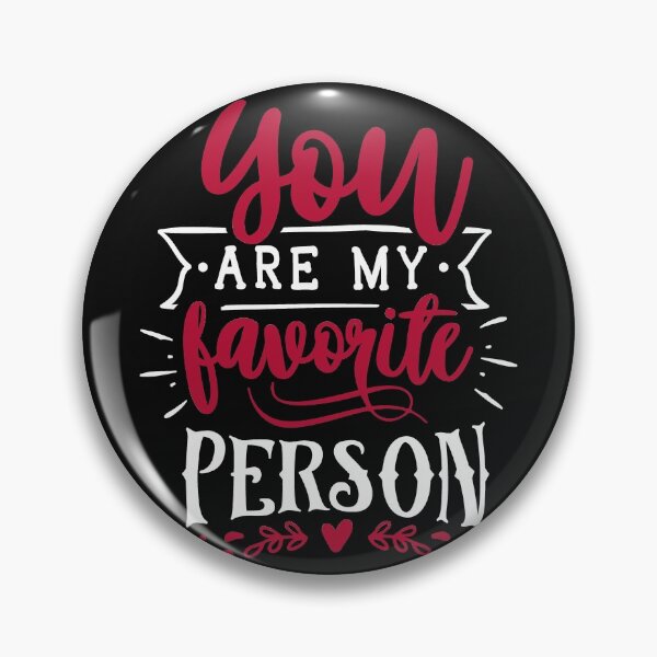 Item preview, You are my favorite person designed and sold by Best-Designers.