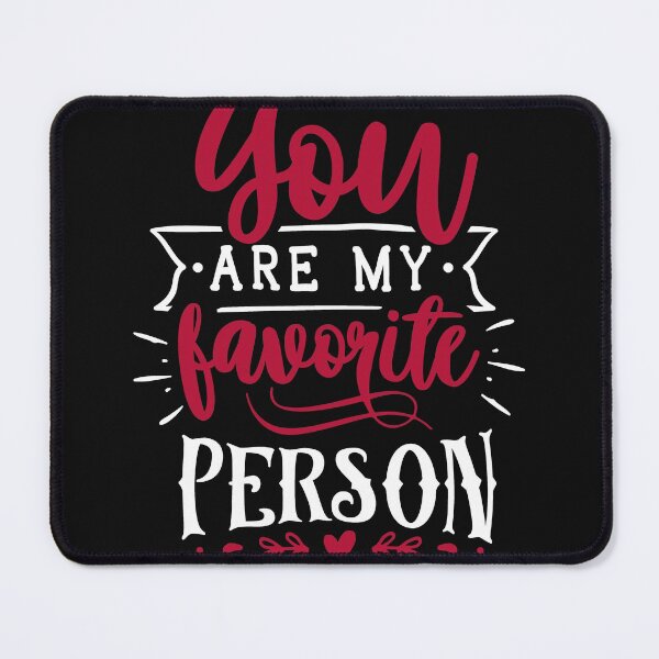Item preview, You are my favorite person designed and sold by Best-Designers.