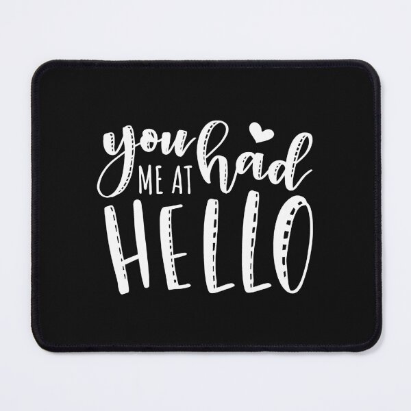 Item preview, you had me at hello designed and sold by Best-Designers.