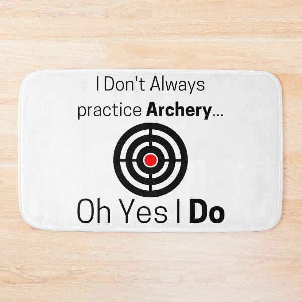 Item preview, I Don't Always practice Archery... Oh Yes I Do Funny T-shirt men gift women gift designed and sold by InnovantDesigns.