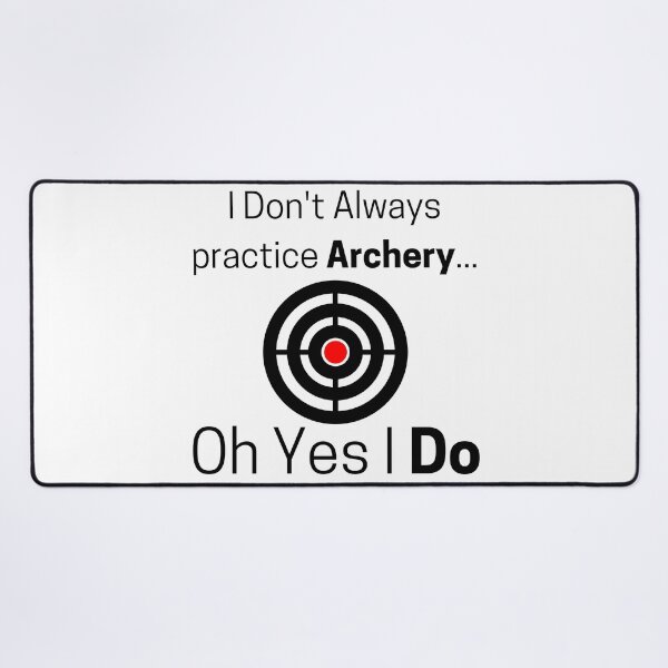 Item preview, I Don't Always practice Archery... Oh Yes I Do Funny T-shirt men gift women gift designed and sold by InnovantDesigns.