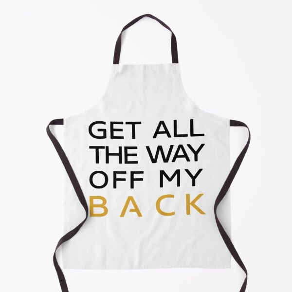 Item preview, Get all the way off my back designed and sold by Albertinimeyer.