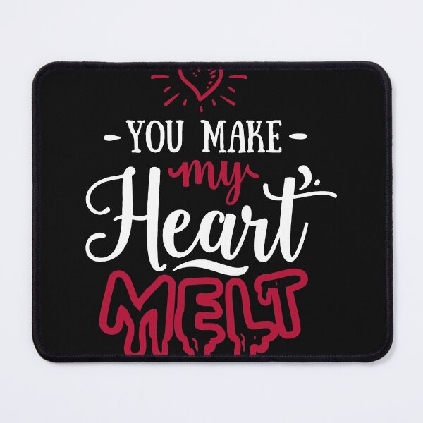 Item preview, You make my Heart melt designed and sold by Best-Designers.