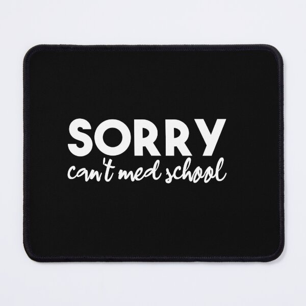 Item preview, sorry can't med school  : cute family gift idea for mom , dad & sibings designed and sold by Mer Yem.
