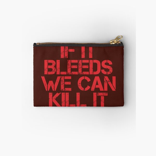 Item preview, If It Bleeds We Can Kill It designed and sold by BreslauBadger.