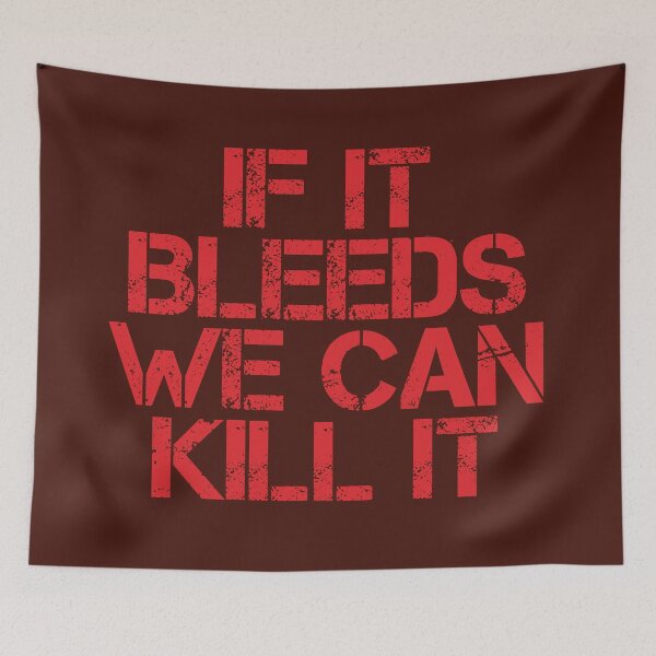 Item preview, If It Bleeds We Can Kill It designed and sold by BreslauBadger.