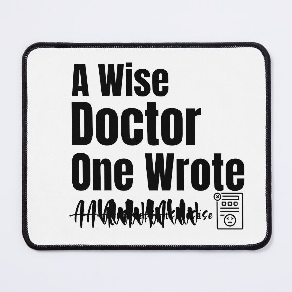 Item preview, A Wise Doctor Once Wrote designed and sold by AmeliaStore1.