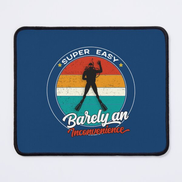 Item preview, super easy barely an inconvenience funny scuba diver retro vintage designed and sold by Albertinimeyer.