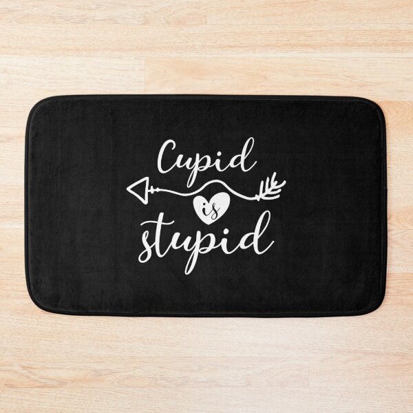 Item preview, cupid is stupid designed and sold by Best-Designers.