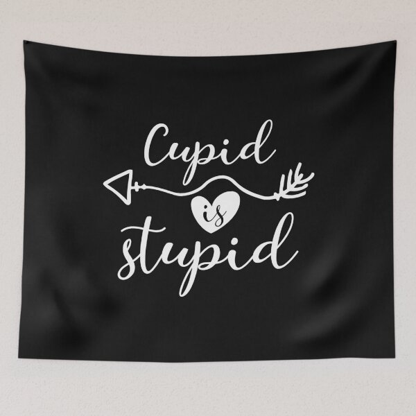 Item preview, cupid is stupid designed and sold by Best-Designers.