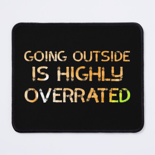 Item preview, Going Outside Is Highly Overrated designed and sold by Zyphrost ★★★★★ (✔).