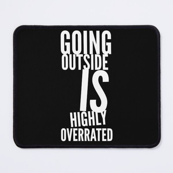 Item preview, Going Outside Is Highly Overrated designed and sold by Zyphrost ★★★★★ (✔).