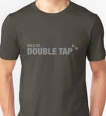 Rule #2: Double tap. Unisex T-Shirt