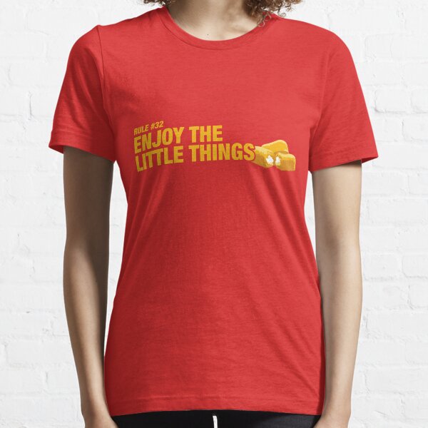 Rule #32: Enjoy the little things. Essential T-Shirt