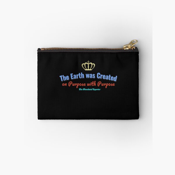 Item preview, The Earth Was Created On Purpose With Purpose designed and sold by TheReporter1.