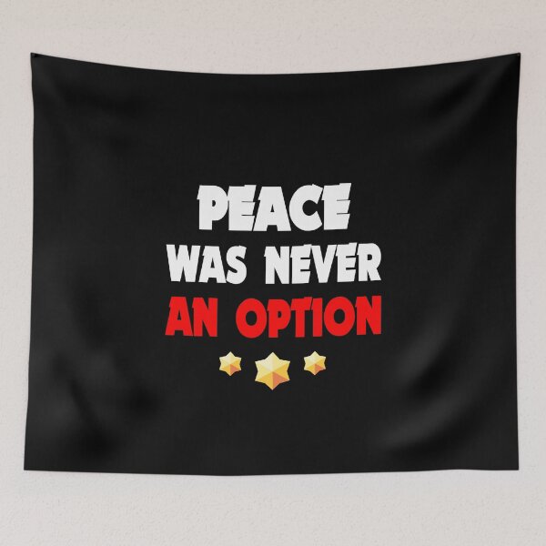 Item preview, Peace was never an option, Brawler, B stars designed and sold by KlaraMacinka.