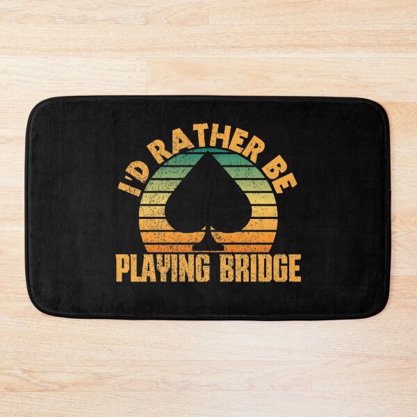 Item preview, i'd rather be playing bridge designed and sold by FurioInc.
