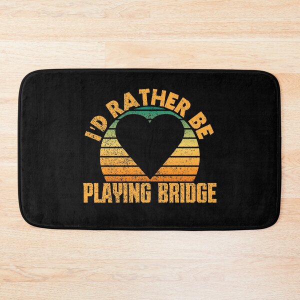 Item preview, i'd rather be playing bridge designed and sold by FurioInc.