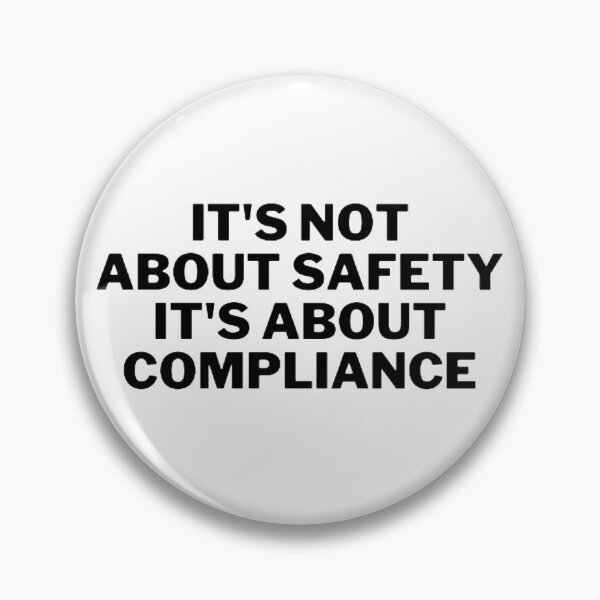 Item preview, It's Not About Safety It's About Compliance designed and sold by NxtLvlDsgns.