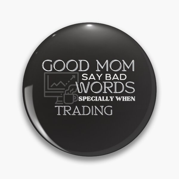 Artikelvorschau, Gute Mama sagt böse Worte - Lustiges Geschenk - Mama - Einzigartiges Geschenk für Aktienmarkt, Krypto, Optionshändler, Devisenhändler und Daytrader entworfen und verkauft von TradingTeesKids.