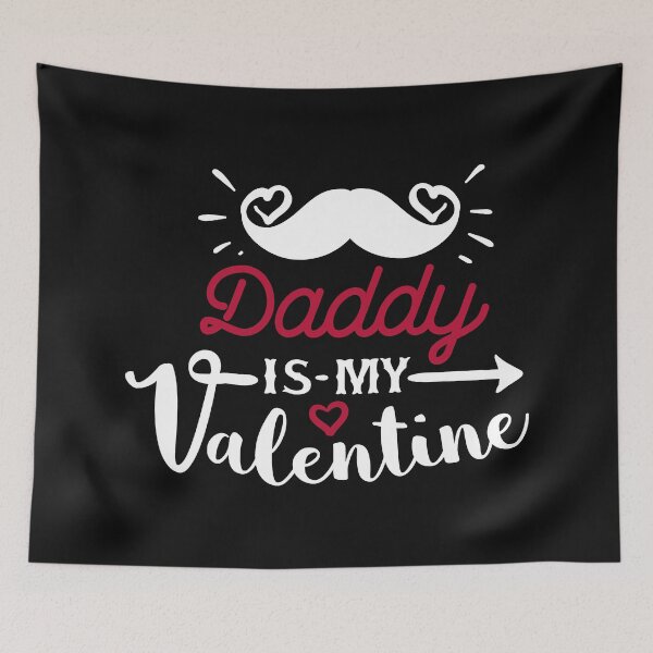 Item preview, Daddy is my Valentine designed and sold by Best-Designers.