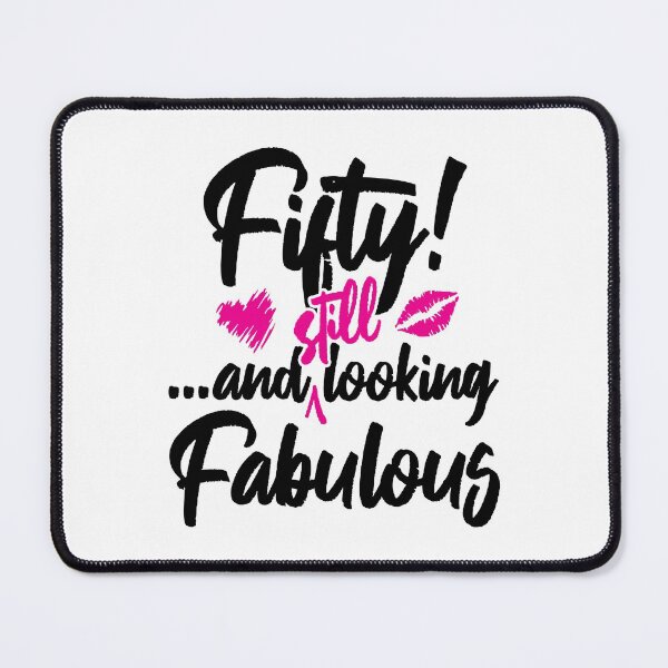 Item preview, Fifty and Still Looks Fabulous Birthday designed and sold by IdentiTee Studios.