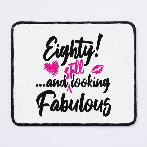 Item preview, Eighty and Still Looks Fabulous Birthday designed and sold by IdentiTee Studios.