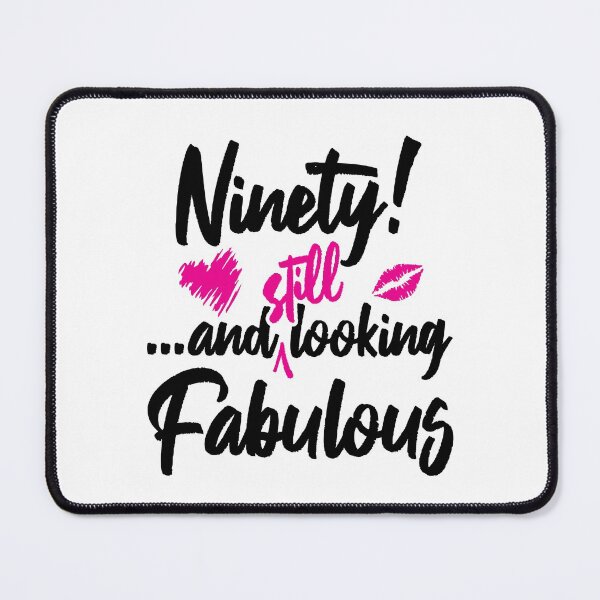 Item preview, Ninety and Still Looks Fabulous Birthday designed and sold by IdentiTee Studios.
