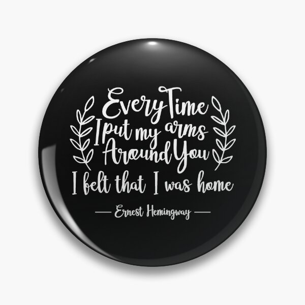 Item preview, every time i put my arms around you designed and sold by Best-Designers.