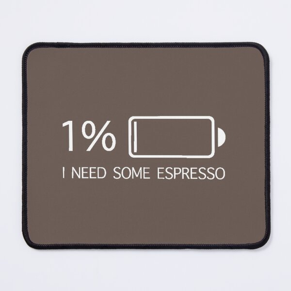 Item preview, Battery 1%. I need some espresso designed and sold by Bob4rt.