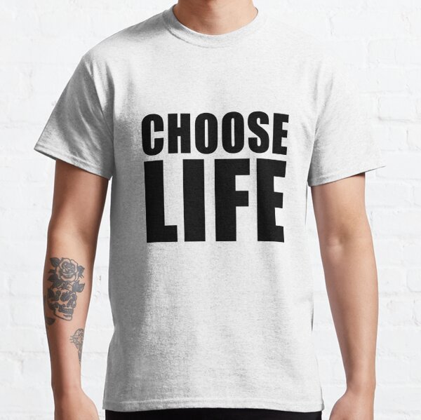 choose life shirts wham