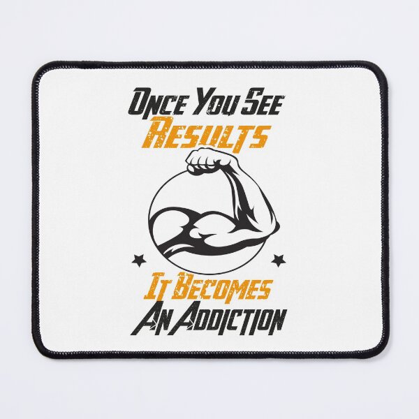 Item preview, Once You See Results It Becomes An Addiction designed and sold by MqHStore.