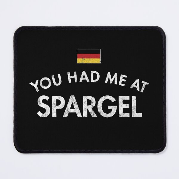 Item preview, You Had Me At Spargel designed and sold by twHistory.