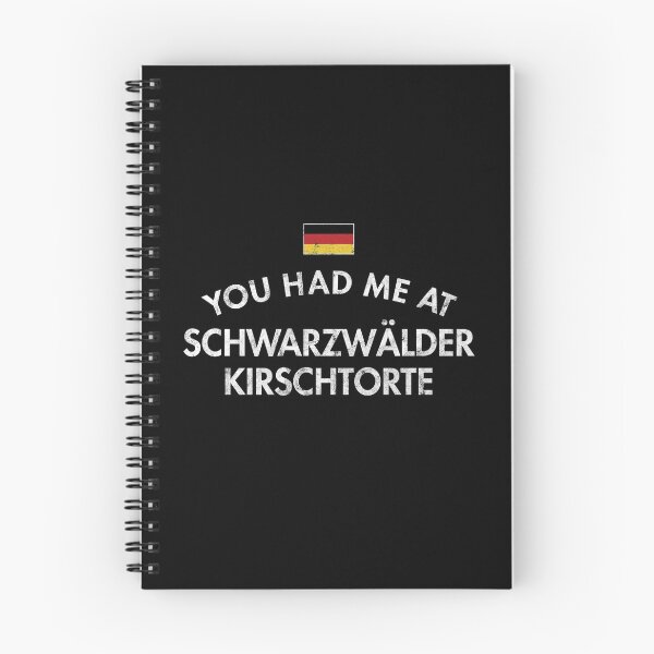 Item preview, You Had Me At Schwarzwälder Kirschtorte designed and sold by twHistory.