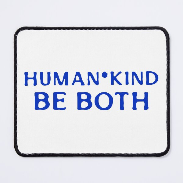 Item preview, HUMAN*KIND BE BOTH designed and sold by Ethos Bubbles.