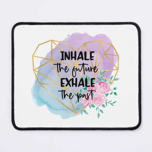 Item preview, Inhale the future exhale the past. Motivational quote,  Inspirational saying designed and sold by Katine-Art.