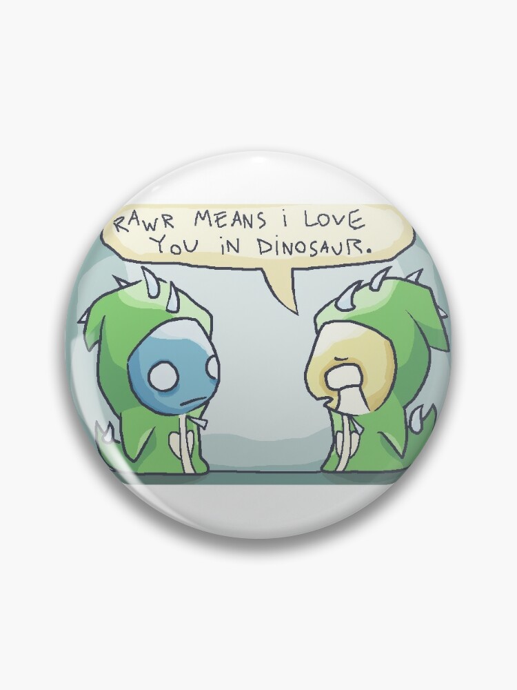 Roar means I love you in Dinosaur Pin by Lapeticrafter