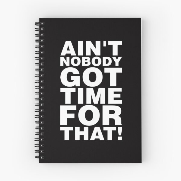 Item preview, Aint Nobody Got Time For That designed and sold by Zyphrost ★★★★★ (✔).
