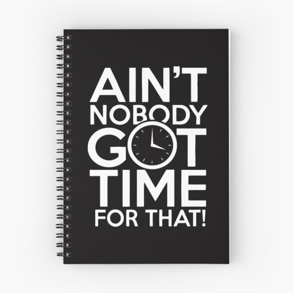 Item preview, Aint Nobody Got Time For That designed and sold by Zyphrost ★★★★★ (✔).